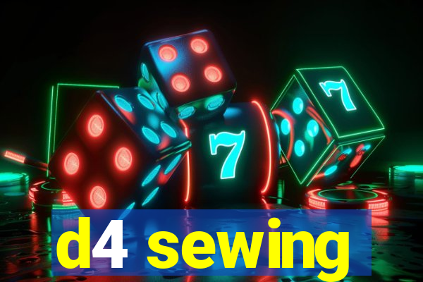 d4 sewing